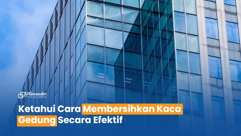 Cara membersihkan kaca gedung